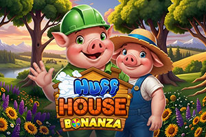 Huff House Bonanza