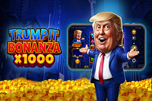 Trump It Bonanza X1000